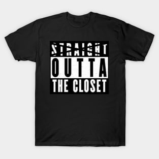 Straight Outta The Closet T-Shirt